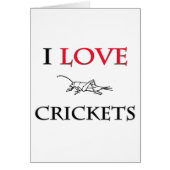 I Love Crickets (Front)