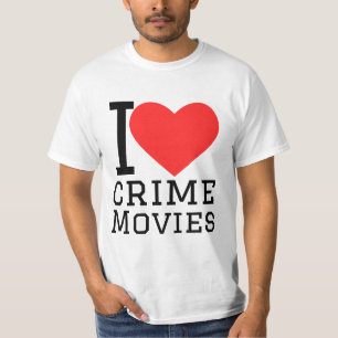I love crime movies T-Shirt