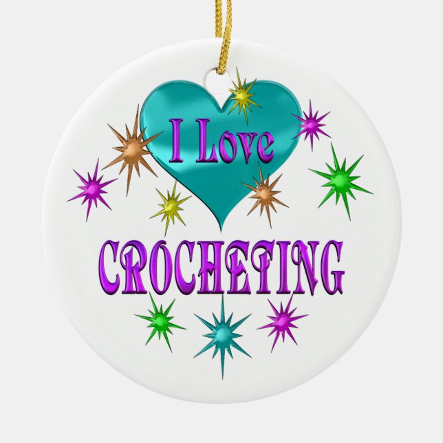 I Love Crocheting Ceramic Ornament (Front)