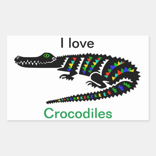 I love CROCODILES _ Animal lover_ Wildlife_Reptile Rectangular Sticker