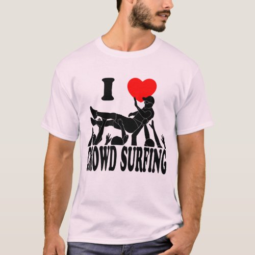 I Love Crowd Surfing male blk T_Shirt