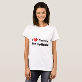 I Love Cruising... Hubby T-Shirt (Front Full)