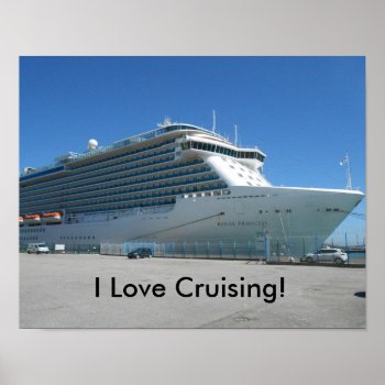 I Love Cruising Poster by CruiseCrazy at Zazzle