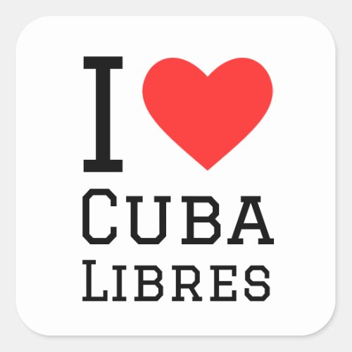 I love cuba libres square sticker