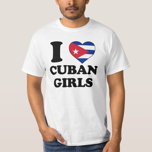 I love Cuban girls T-Shirt (Front)