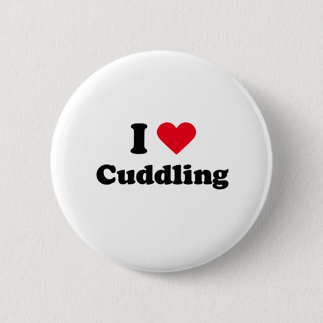 I love cuddling pinback button (Front)
