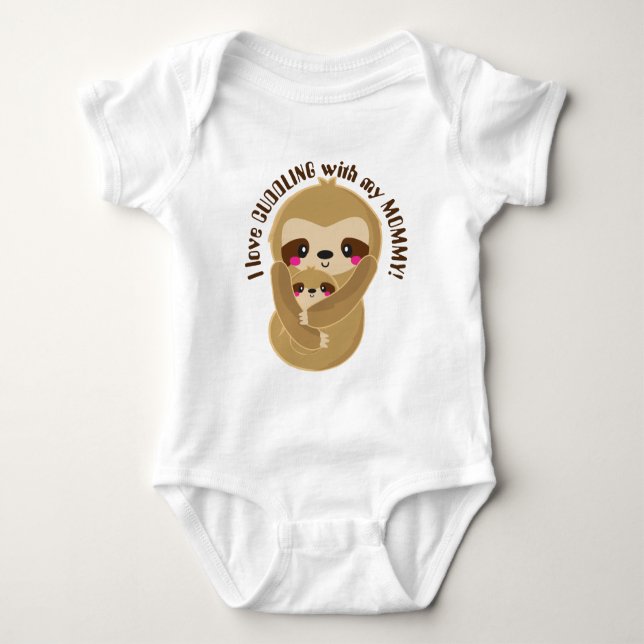 I love cuddling with my Mommy unisex bodysuit (Front)