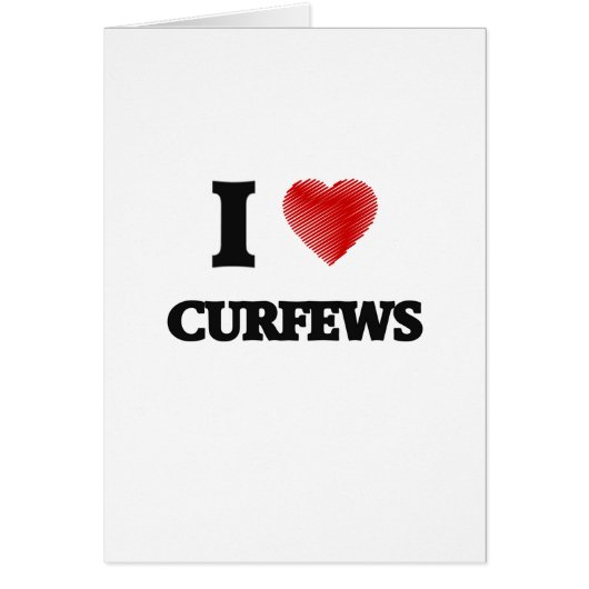 I love Curfews Cards (Front)