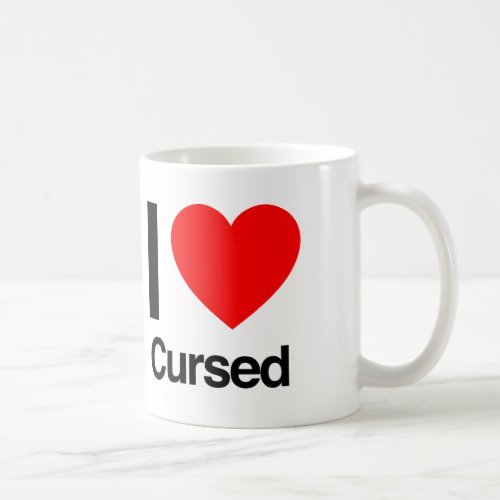 i love cursed coffee mug