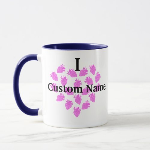 I love Custom Name Valentines Strawberry Heart  Mug