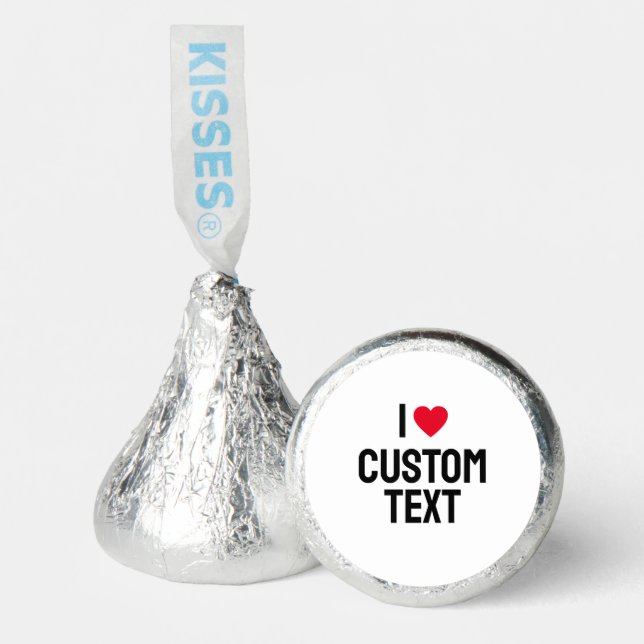 I Love Custom Text Personalized Valentine's Day Hershey®'s Kisses® (Front)