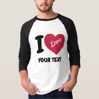 I Love Customizable Text I Heart Your Text T-Shirt