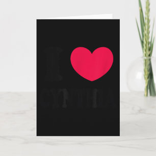 I Love Cynthia Card