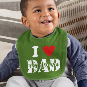 I love D A D   BEST DAD EVER Baby Bib
