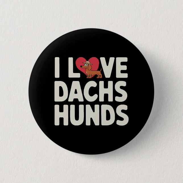 I Love Dachshunds Cute Cartoon Button (Front)