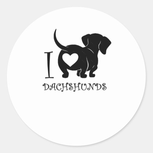 I Love Dachshunds _ Dog Lovers _ Dog  Classic Round Sticker