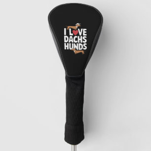 I Love Dachshunds Fun Graphic for Dog Lovers Golf Head Cover