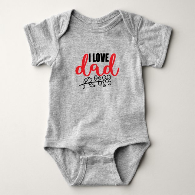 I Love Dad Baby Bodysuit (Front)