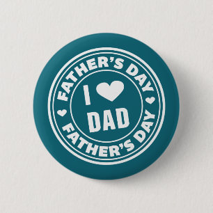 I Love Dad Happy Father's Day Pin Button