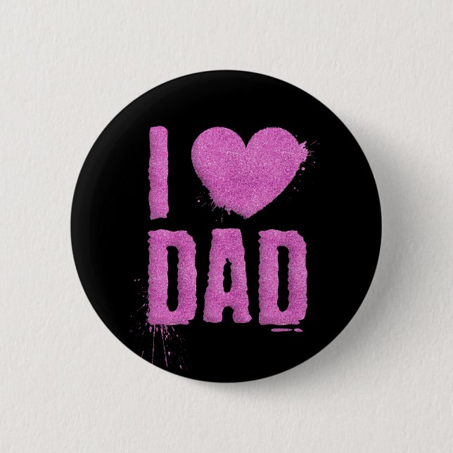 I Love Dad Pink Glitter Typography | Pin Button (Front)