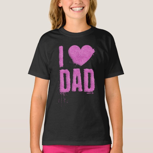 I Love Dad Pink Glitter Typography | Shirt (Front)