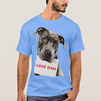 I love Dad Pitbull T-Shirt