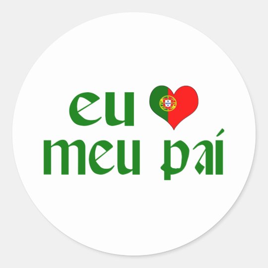 I love Dad - Portuguese Classic Round Sticker
