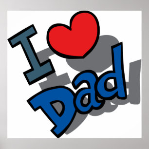 I Love Dad Poster