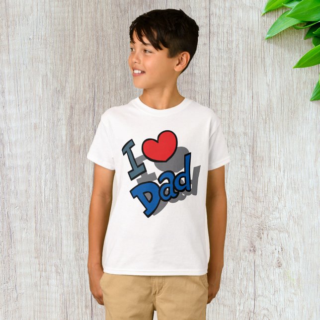 I Love Dad T-Shirt (Creator Uploaded)