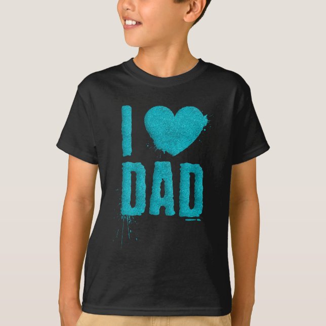 I Love Dad Teal Glitter Typography | Shirt (Front)