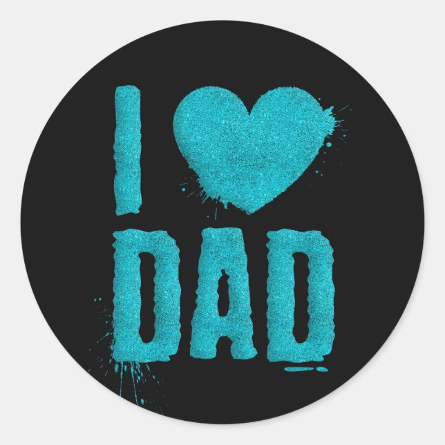 I Love Dad Teal Glitter Typography | Sticker (Front)