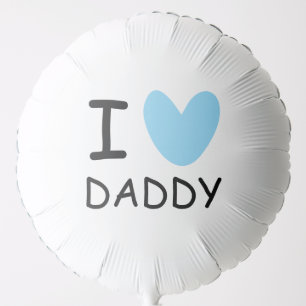 I love daddy baby balloon for new father