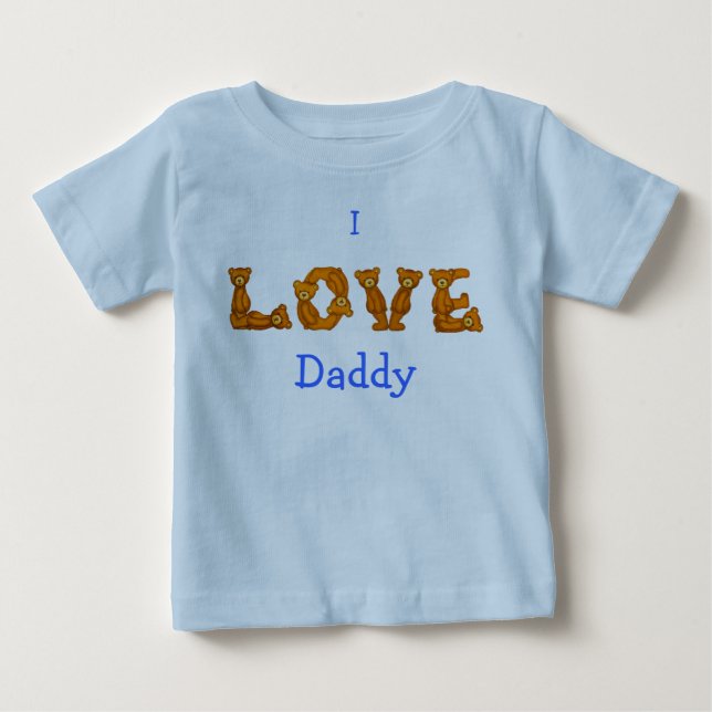 I Love Daddy Baby Shirt~Teddy Bear Alphabet Letter T-Shirt (Front)