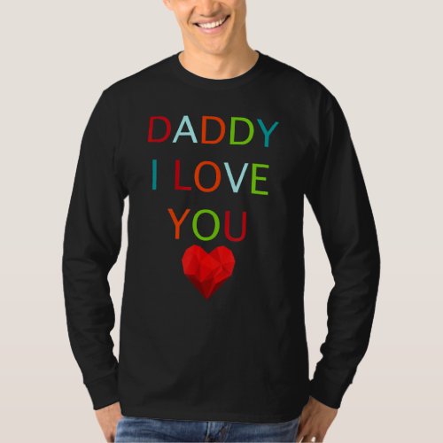 I Love Daddy Heart Dad Tee Happy Fathers Day Outfi