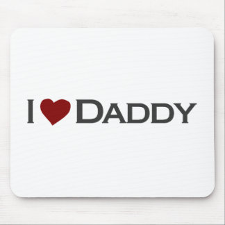 I love Daddy Mouse Pad