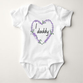 i love daddy t-shirt baby bodysuit