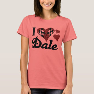 I Love Dale T-Shirt