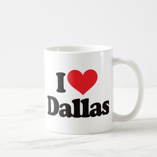 I Love Dallas Coffee Mug