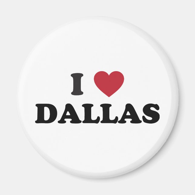I Love Dallas Texas Magnet (Front)