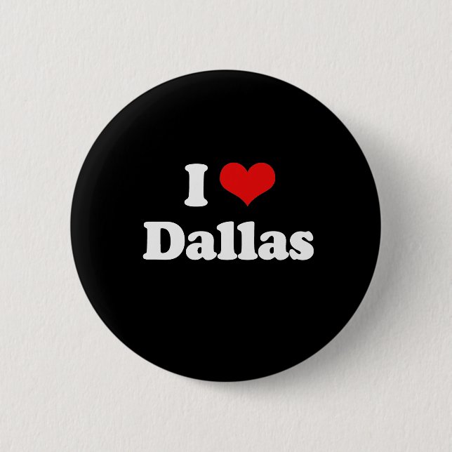 I Love Dallas Tshirt White Tshirt Pinback Button (Front)