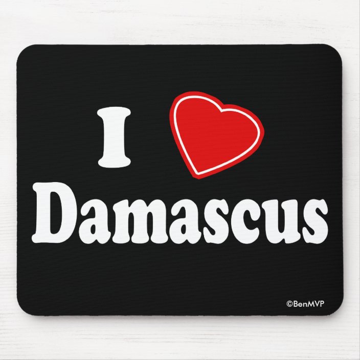 I Love Damascus Mouse Pad