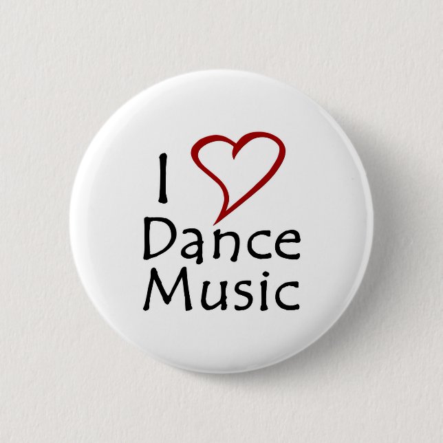 I Love Dance Music Button (Front)