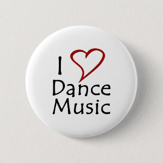 I Love Dance Music Button