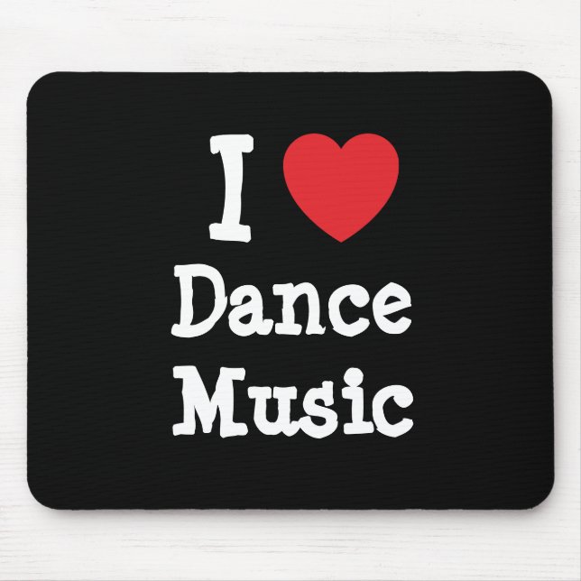 I love Dance Music heart custom personalized Mouse Pad (Front)