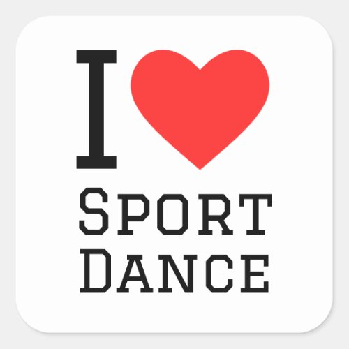 I love dance sport square sticker