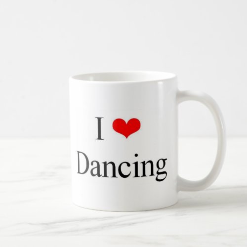 I Love Dancing Coffee Mug