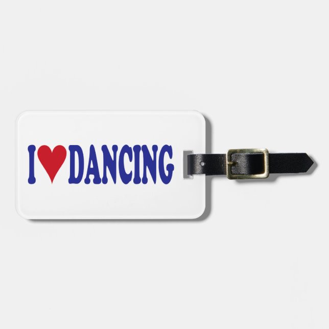 I Love Dancing Luggage Tag (Front Horizontal)