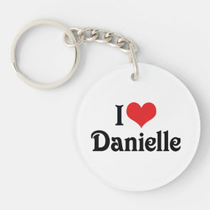 I Love Danielle Keychain