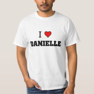 I Love Danielle Gifts on Zazzle