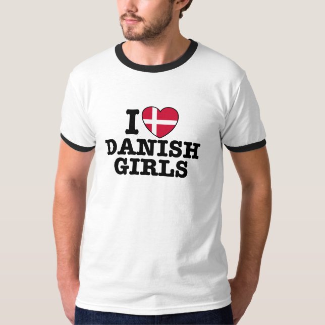 I Love Danish Girls T-Shirt (Front)